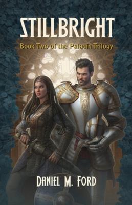 Stillbright: Book Two of the Paladin Trilogy Vo... 1939650585 Book Cover
