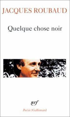 Quelque Chose Noir [French] 2070420817 Book Cover