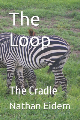 The Loop: The Cradle B0GNZDJ9GB Book Cover