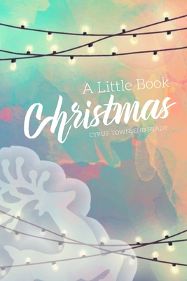 A Little Book for Christmas B08HTM6B7S Book Cover