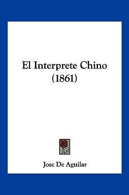 El Interprete Chino (1861) [Spanish] 1161152954 Book Cover