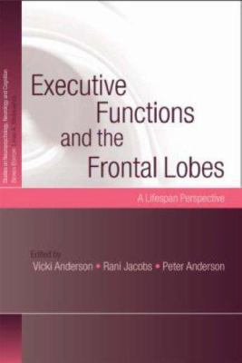 Executive Functions and the Frontal Lobes: A Li... 1841694908 Book Cover
