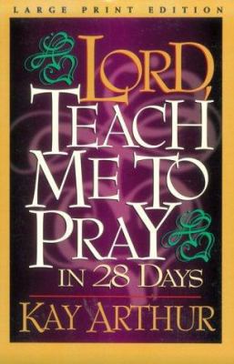 Lord Teach Me to Pray in 28 Days [Large Print] 0802727069 Book Cover