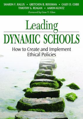 Leading Dynamic Schools: How to Create and Impl... 1412915570 Book Cover