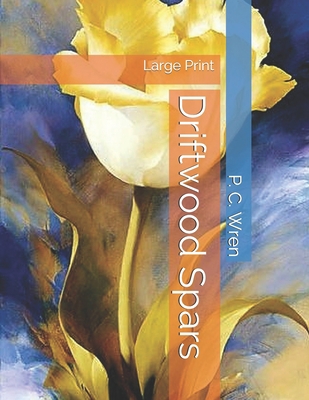 Driftwood Spars: Large Print 1695338758 Book Cover