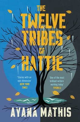 The Twelve Tribes of Hattie: an epic, lyrical a... 009955870X Book Cover