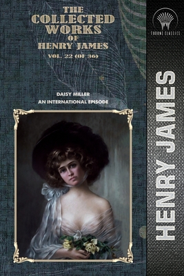 The Collected Works of Henry James, Vol. 22 (of... 1662723385 Book Cover