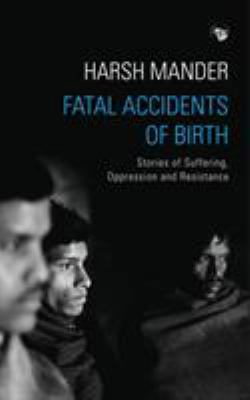 Fatal Accidents of Birth: Stories of Suffering,... [Large Print] 9386338122 Book Cover