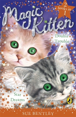 Magic Kitten Duos Star Dreams and Double Troubl... 0141325453 Book Cover