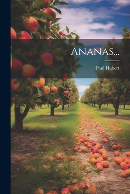 Ananas... [French] 102233459X Book Cover