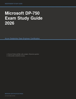 Microsoft DP-750 Exam Study Guide 2026: Azure D... 1608887138 Book Cover