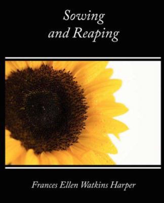 Sowing and Reaping 1604243368 Book Cover