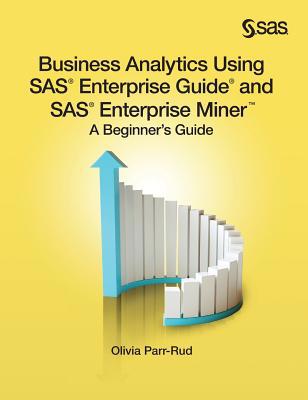 Business Analytics Using SAS Enterprise Guide a... 1642953059 Book Cover