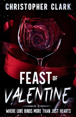 Feast of Valentine: When love binds more than j... 8230368279 Book Cover