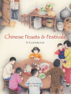 Chinese Feasts & Festivals: A Cookbook 0794603173 Book Cover