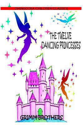 The Twelve Dancing Princesses 1477451625 Book Cover