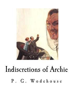 Indiscretions of Archie 1535056770 Book Cover