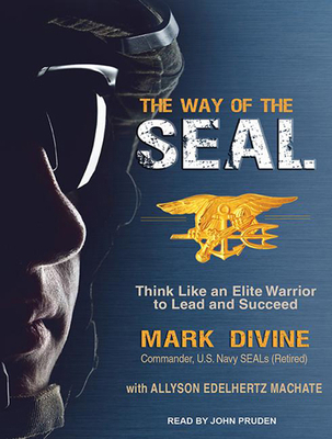 The Way of the SEAL: Think Like an Elite Warrio... 1494550334 Book Cover