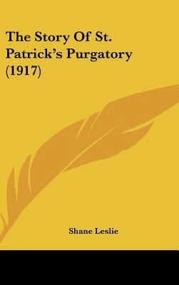 The Story Of St. Patrick's Purgatory (1917) 1161992677 Book Cover