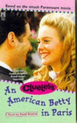 An American Betty in Paris (Clueless ): An Amer... 0671568698 Book Cover