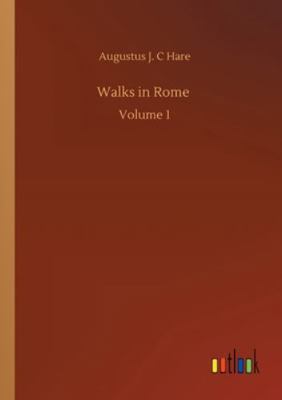 Walks in Rome: Volume 1 3752331720 Book Cover