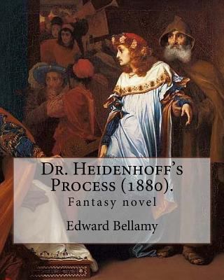 Dr. Heidenhoff's Process (1880). By: Edward Bel... 1979620512 Book Cover