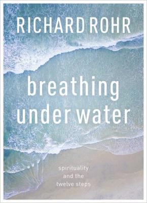 Breathing Under Water: Spirituality And The Twe... 0281080909 Book Cover