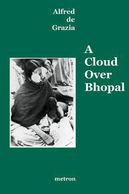 A Cloud Over Bhopal: Causes, Consequences and C... 1603770895 Book Cover