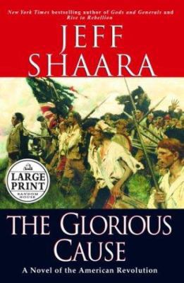 The Glorious Cause (Random House Large Print) [Large Print] 0375432450 Book Cover