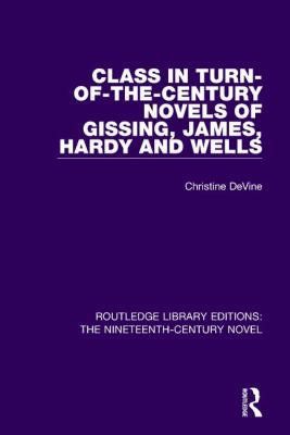 Class in Turn-of-the-Century Novels of Gissing,... 113867592X Book Cover