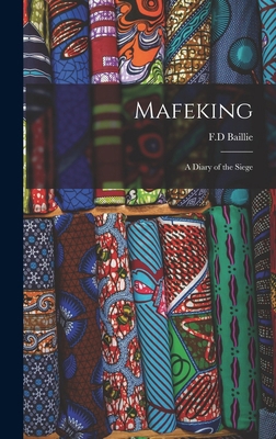 Mafeking: A Diary of the Siege 1018577343 Book Cover