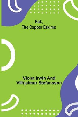 Kak, the Copper Eskimo 9356370095 Book Cover