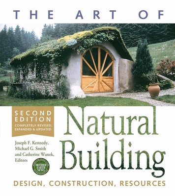 The Art of Natural Building - Second Edition - ... 0865717710 Book Cover