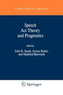 Speech ACT Theory and Pragmatics 9027710457 Book Cover