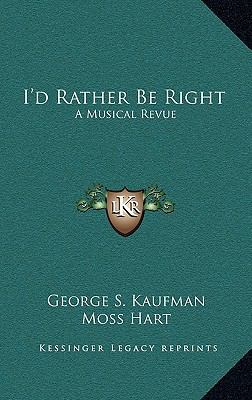 I'd Rather Be Right: A Musical Revue 1163372226 Book Cover