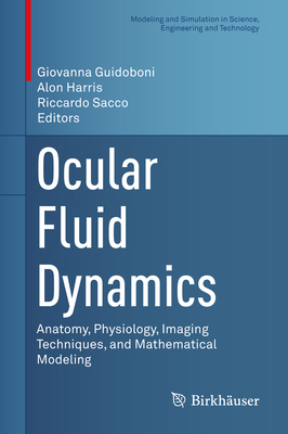Ocular Fluid Dynamics: Anatomy, Physiology, Ima... 3030258858 Book Cover