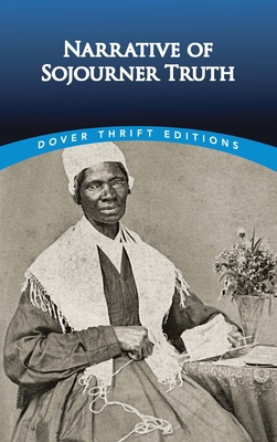 Narrative of Sojourner Truth 048629899X Book Cover