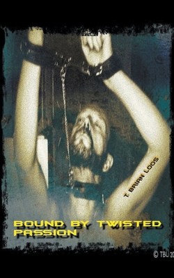 Bound by Twisted Passion B0CJDQMF9V Book Cover