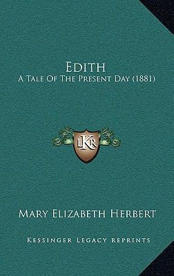 Edith: A Tale Of The Present Day (1881) 1164749021 Book Cover