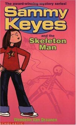 Sammy Keyes and the Skeleton Man 0439981247 Book Cover