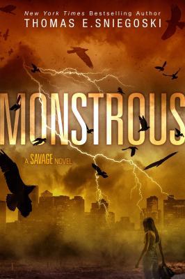 Monstrous: A Savage Novel 1481477196 Book Cover
