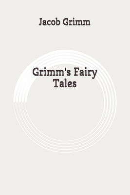 Grimm's Fairy Tales: Original B089LYGZ99 Book Cover
