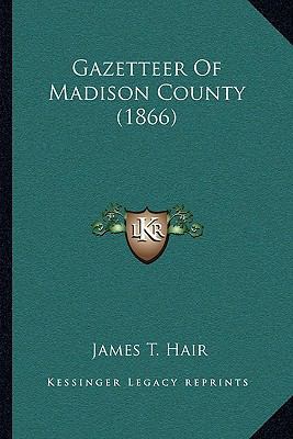 Gazetteer Of Madison County (1866) 1165429241 Book Cover