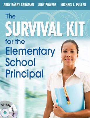 The Survival Kit for the Elementary School Prin... 1412972779 Book Cover