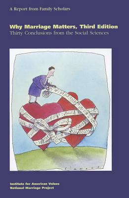 Why Marriage Matters: Thirty Conclusions from t... 1931764247 Book Cover