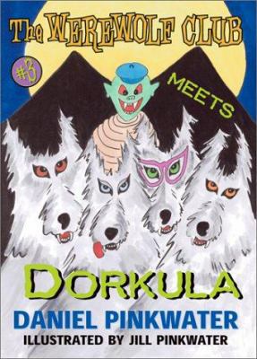 The Werewolf Club Meets Dorkula 0689838476 Book Cover