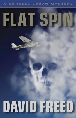Flat Spin (Cordell Logan Mystery) 1579622720 Book Cover