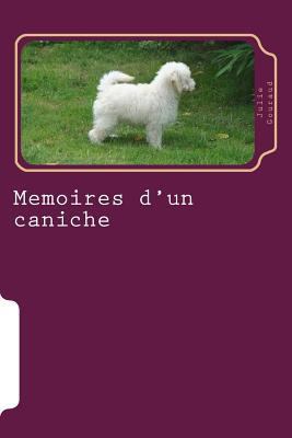 Memoires d'un caniche [French] 1530758858 Book Cover