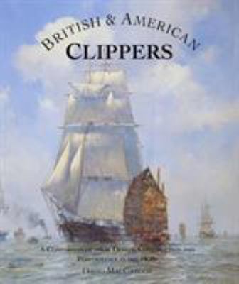 British and American Clippers: A Comparison of ... 1557500843 Book Cover