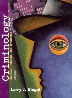 Criminology: Theories, Patterns, and Typologies 0534536492 Book Cover